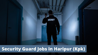 Security Guard Jobs in Haripur - AroojStudio