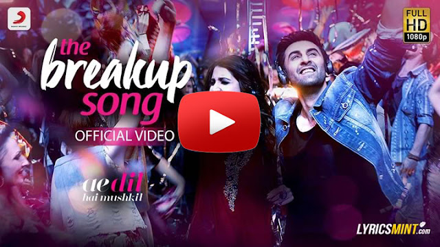  ब्रेकअप  - ऐ दिल है मुश्किल ऑल  विडियो गाने - Channa Mereya - Ae Dil Hai Mushkil All video Song