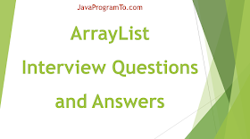 Java ArrayList Examples: Collection API ArrayList Interview Questions and Answers