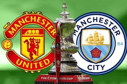 Nonton FA Cup Final Manchester City vs Manchester United Pukul 21.00 WIB 