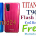 titanic t90 flash file without password Hang Logo Dead Recovery LCD Fix Cm2 Read