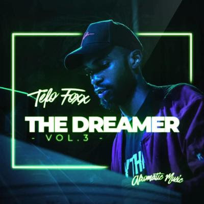 Tefo Foxx - The Dreamer Vol. 3 [EP]