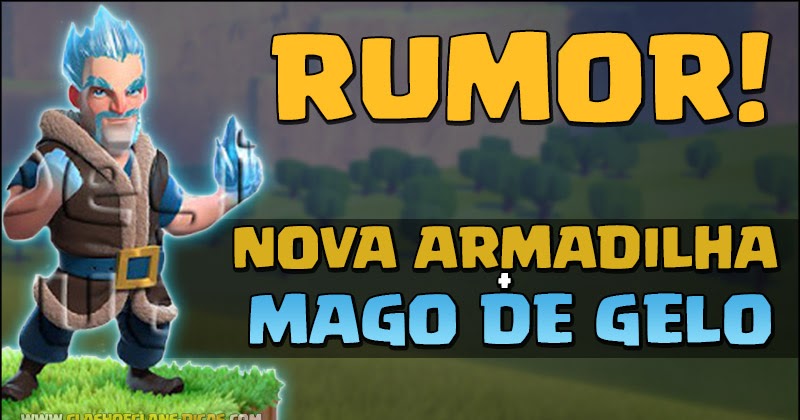 Vazamento revela Mago de Gelo e nova Armadilha no Clash of 