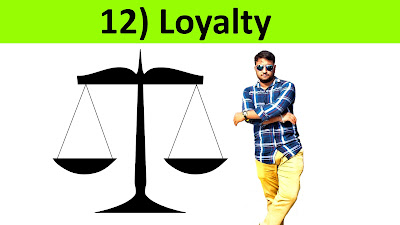 12) Loyalty : ನಿಷ್ಠೆ