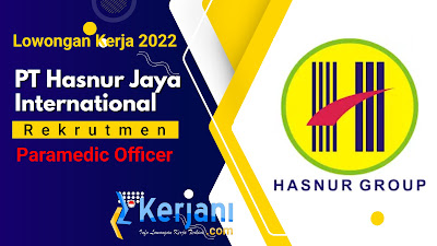 KERJANI.com : Lowongan kerja PT Hasnur Jaya International (Hasnur Group) posisi Paramedic Officer
