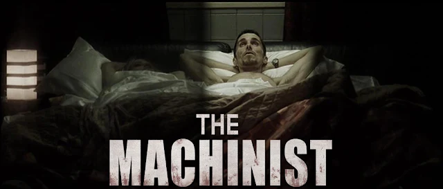 The Machinist – Makinist – 2004