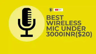 The 3 Best Wireless  Mics for Under 3000INR(20$)