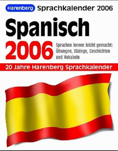 Harenberg Sprachkalender Spanisch 2004. Sprachen lernen leicht gemacht: Übungen, Dialoge, Geschichten und Vokabeln