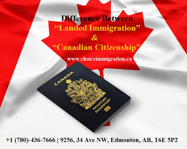 What’s the difference between “Landed Immigration” & “Canadian Citizenship”?