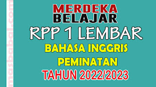 RPP 1 Lembar Bahasa Inggris Peminatan Kelas X XI XII Tahun Ajaran 2022-2023. RPP Bahasa Inggris Peminatan SMA Kurikulum Merdeka Belajar Tahun Ajaran 2022/20223