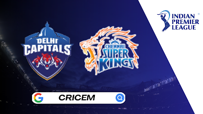 Delhi Capitals vs Chennai Super Kings