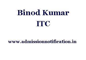 Binod Kumar ITC Admission, Ranking, Reviews, Fees and Placement