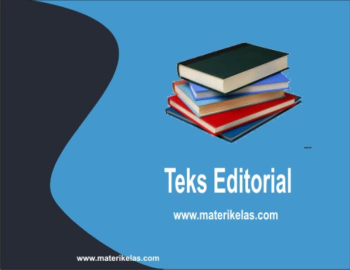 TEKS EDITORIAL/OPINI (Pengertian, Struktur Teks, Kaidah 