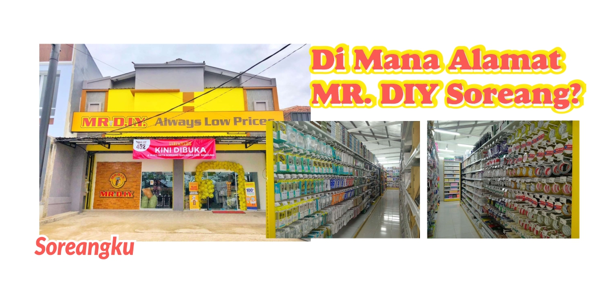 Di Mana Alamat MR. DIY Soreang?