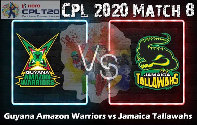 CPL 2020 Match 8 Guyana Amazon Warriors vs Jamaica Tallawahs