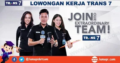 Lowongan Kerja Karyawan TRANS7