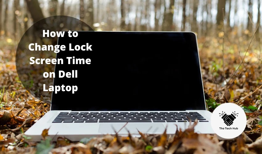 How to Change Lock Screen Time on Dell Laptop