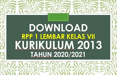 Download Contoh RPP 1 Lembar Kelas 7 SMP/MTS Semester 1