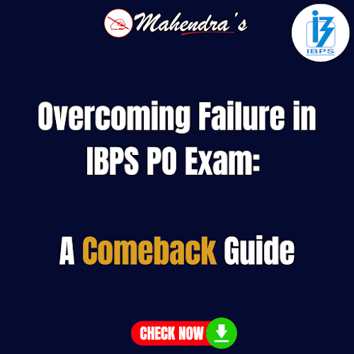 Overcoming Failure in IBPS PO Exam: A Comeback Guide