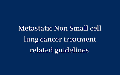 Metastatic Non Small cell lung cancer treatment guidelines 