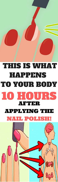 This Is What Happens To Your Body 10 Hours After Applying The Nail Polish!