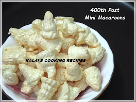 400th POST - MINI MACAROONS | மினி \ குட்டி மக்ரூன்'ஸ் - Tuticorin Special Recipe