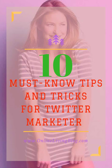 10 Must-Know Tips and Tricks for Improving Twitter Marketing Strategies