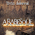 Segnaliamo... "Arabesque" di Livin Derevel