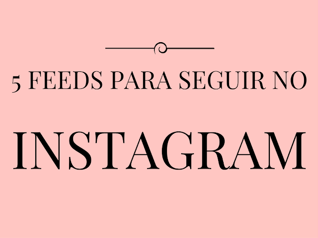 feeds para seguir no instagram