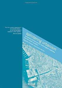 Splintering Urbanism