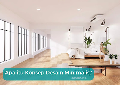 Apa itu Konsep Desain Minimalis?