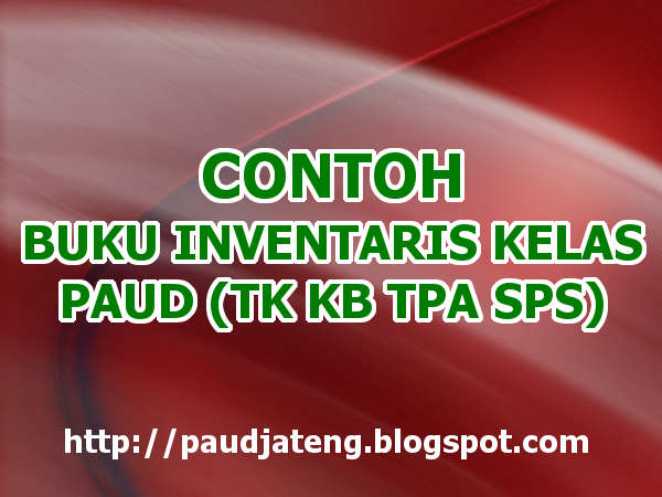 Contoh Buku Inventaris Kelas PAUD (TK KB TPA SPS) - PAUD 