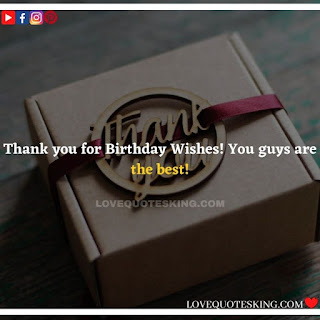 Thank you quotes for birthday wishes | Thank You Messages for Birthdays | Thank you messages for birthdays | Birthday thanks message