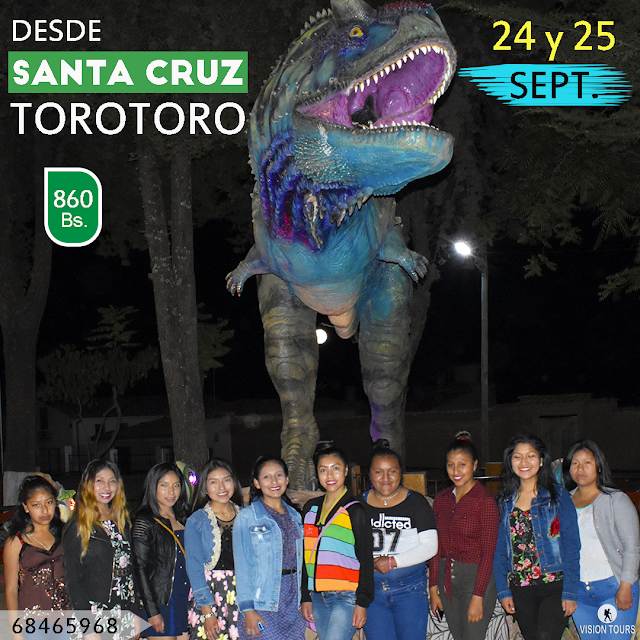 aniversario santa cruz feriado cruceño 24 y 25 de septiembre tour torotoro dinosaurios huellas vision tours aventura extrema bolivia al extremo green trip google