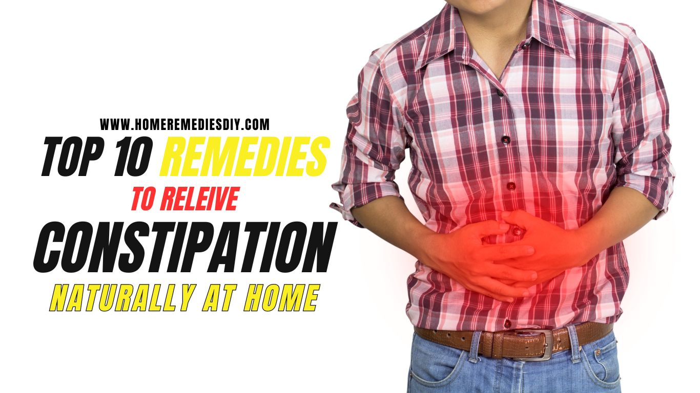 Top 10 remedies to relieve constipation naturally
