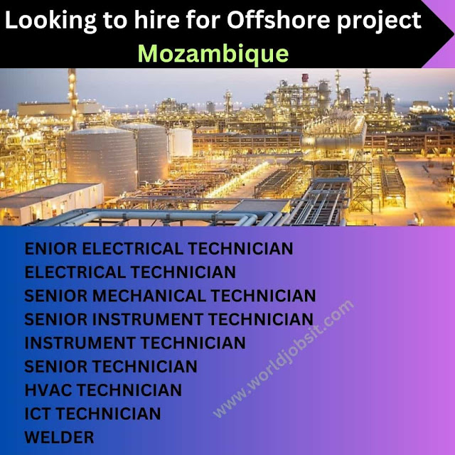Looking to hire for Offshore project Mozambique