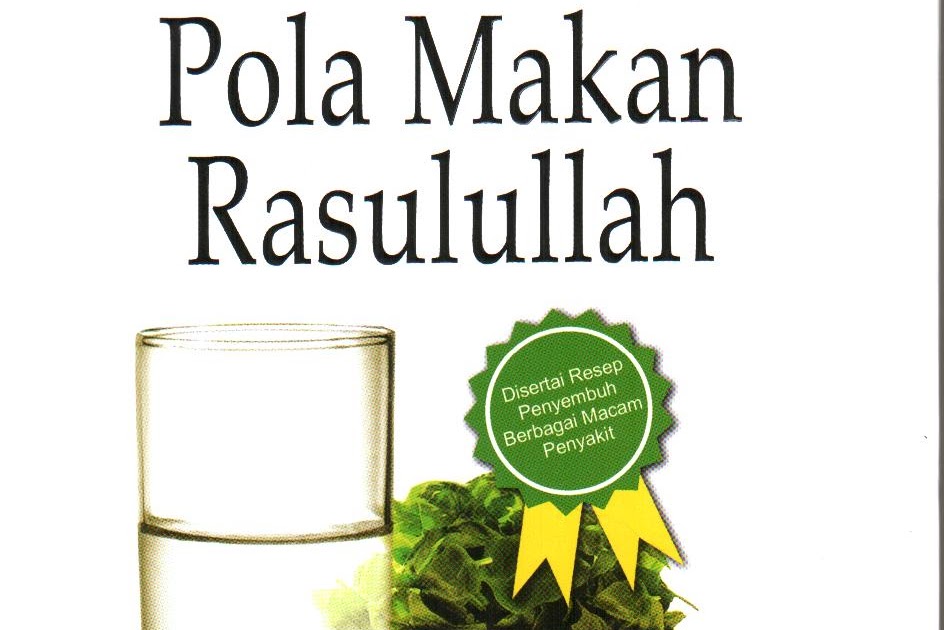 Melihat buku: Pola Makan Rasulullah saw - Prof. Dr. Abdul 