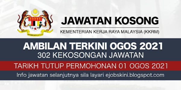 Jawatan Kosong Kementerian Kerja Raya Malaysia (KKRM) Ogos 2021