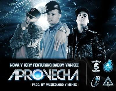 Nova Y Jory Feat. Daddy Yankee - Aprovecha