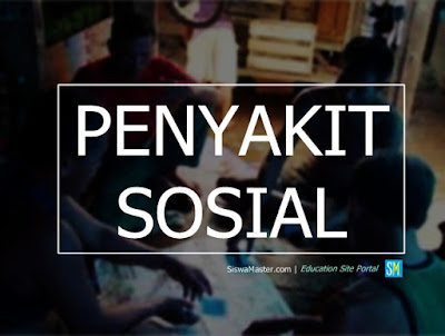 Contoh Penyakit Sosial Akibat dari Perilaku Menyimpang