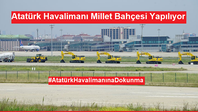 Atatürk Havalimanı millet bahçesi yapılmak üzere gizlice ihaleye çıkarıldı.