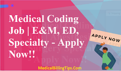Medical Coding Job | E&M, ED, Specialty - Apply Now!!