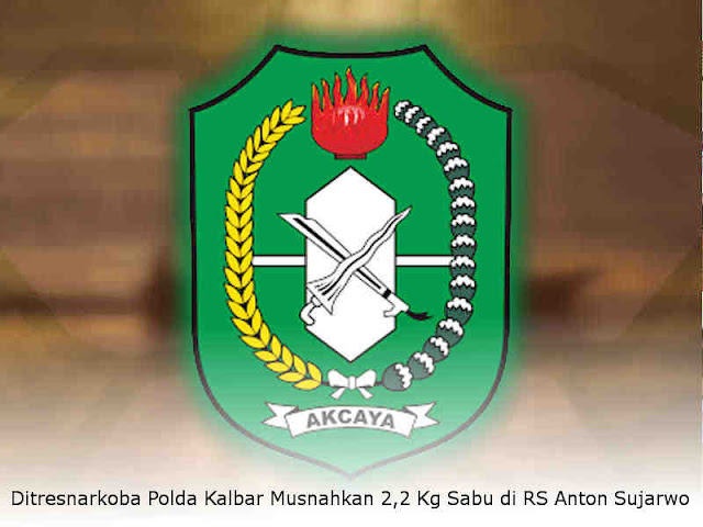 Ditresnarkoba Polda Kalbar Musnahkan 2,2 Kg Sabu di RS Anton Sujarwo