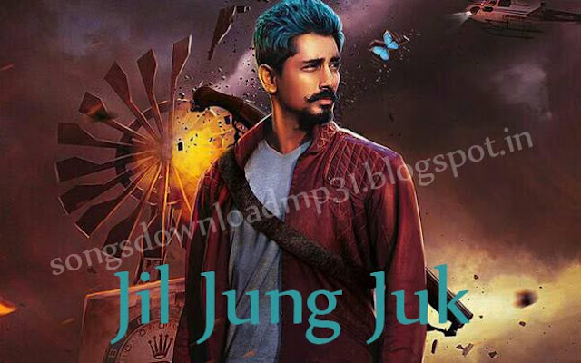 Mp3 Songs Free Download 2016 : Jil Jung Juk Tamil Movie
