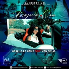 Godzila Do Game - Magrelas.com (feat. DJ Man Renas) (2018) 