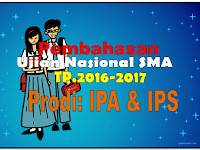 PEMBAHASAN SOAL UJIAN NASIONAL  SMA TAHUN 2017 PRODI IPA DAN IPS