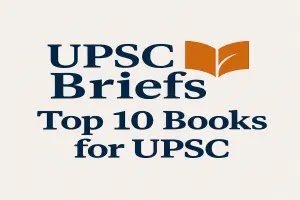 Top 10 Must-Read Books for UPSC Civil Services Preparation – 2026 Edition