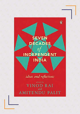 Politics books : Seven Decades Of Independent India: Ideas And Reflections