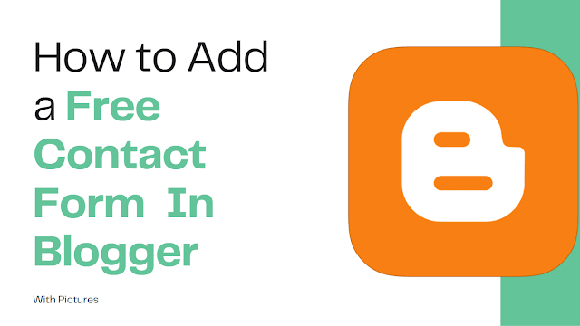 How to add a free Contact form Page in Blogger/Blogspot Website or Blog with Pictures