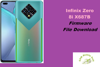 Infinix Zero 8i X687B Firmware File Download